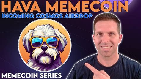 Hava Coin Incoming Cosmos Ecosystem Aidrop Memecoin Series Youtube