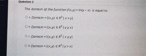 Solved The Domain Of The Function Fxyx2y2−42 Is A