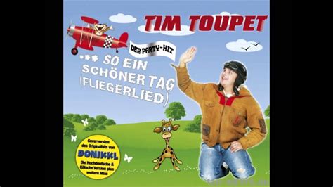 Fliegerlied So Ein Schöner Tag Tim Toupet YouTube