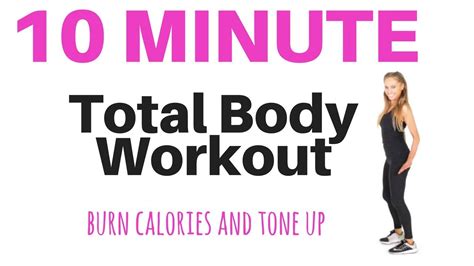 10 MINUTE TOTAL BODY HOME FITNESS WORKOUT Burn Calories Tone Up And