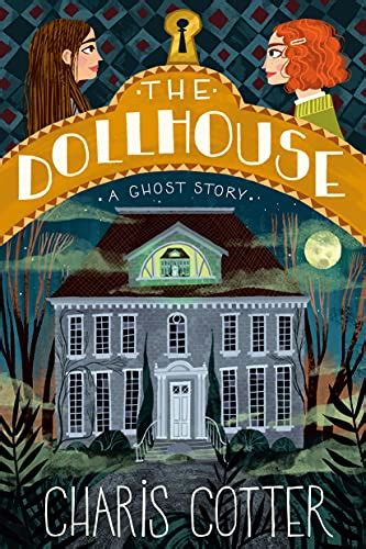 The Dollhouse A Ghost Story Historical Novel Society