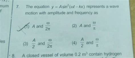 The Equation Y A Sin 2 Kx ω T Represents A Wave With