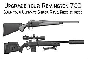 Remington 700 Upgrade Building Your Ultimate Sniper Rifle Surviving