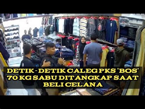 Rekaman Cctv Caleg Pks Diringkus Terkait Kasus Narkoba Saat Beli Celana