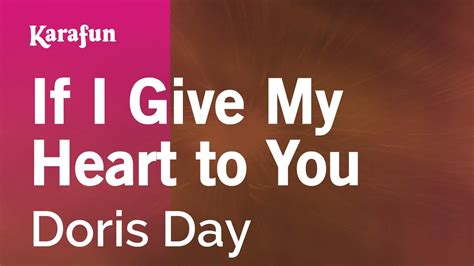 If I Give My Heart To You Doris Day Karaoke Version Karafun Youtube