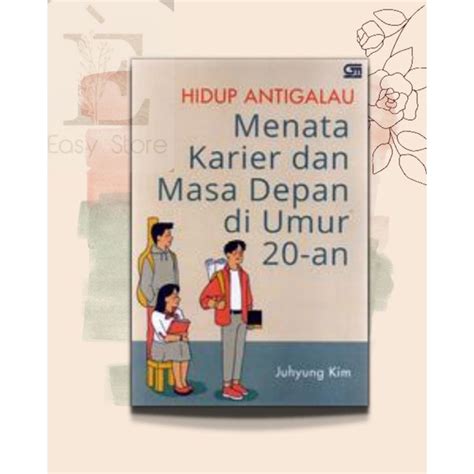 Jual Buku Hidup Anti Galau Menata Karier Dan Masa Depan Di Umue An