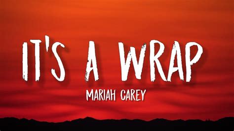 Mariah Carey Its A Wrap Tiktok Sped Up Lyrics Its A Wrap For