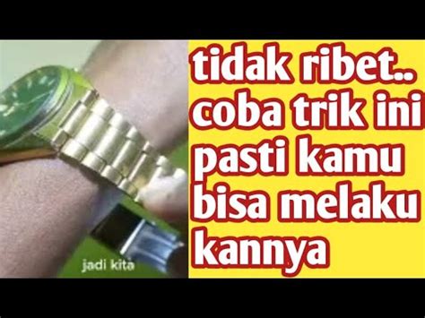 Tanpa Harus Memotong Ll Cara Mengecilkan Jam Tangan Rantai Yang Longgar