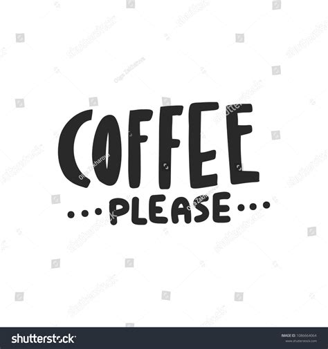 Hand Drawn Lettering Coffee Please Monochrome Stock Vector Royalty Free 1086664064 Shutterstock