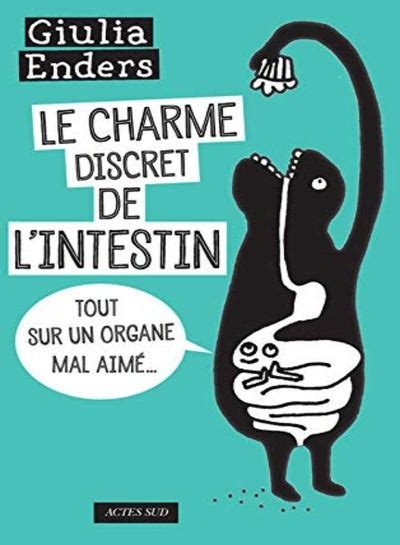 Le Charme Discret De L Intestin Tout Sur Un Organe Mal Aim Price In