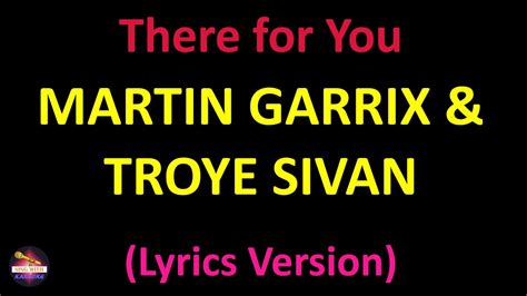 Martin Garrix And Troye Sivan There For You Lyrics Version Youtube