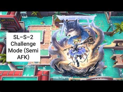 Arknights Sl S Challenge Mode Semi Afk Youtube