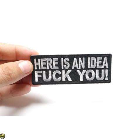 Here Is An Idea Fuck You Patch Naughty Patches TheCheapPlace