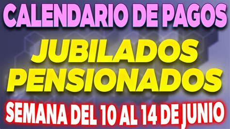 Calendario De Pagos Jubilados Y Pensionados Semana Del Al De