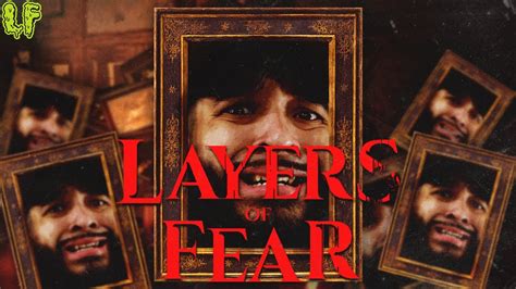 BACK TO THE MADNESS LAYERS OF FEAR PAINTER S STORY YouTube