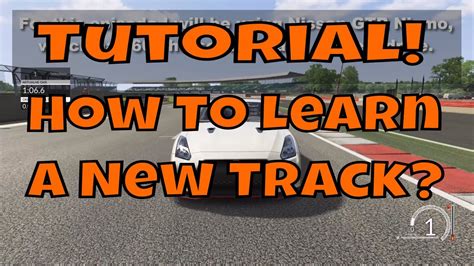 How To Learn A New Track Tutorial Ep1 Youtube