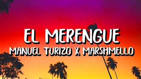 Marshmello Manuel Turizo El Merengue Letra Lyrics YouTube