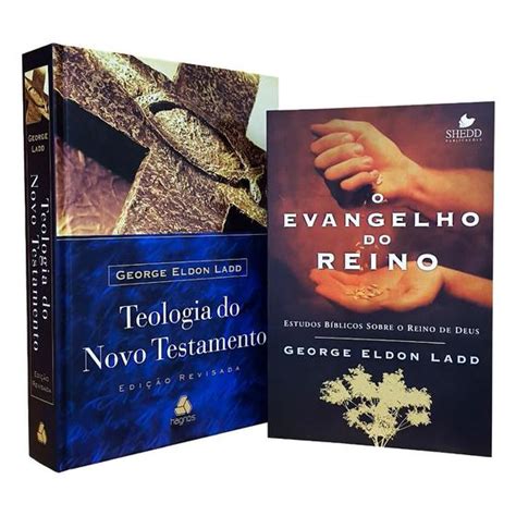 Kit 02 Livros George Eldon Ledd Teologia Do Novo Testamento O