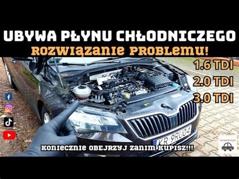 Ubytek płynu chłodniczego Oto rozwiązanie 1 6 tdi 2 0 tdi 3 0 tdi