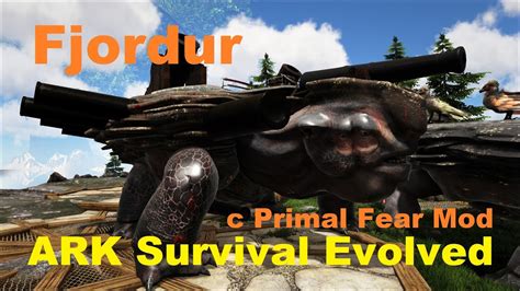 Ark Survival Evolved Fjordur Primal Fear Mod Youtube