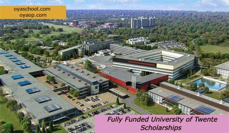 Fully Funded University Of Twente Scholarships Oya Opportunities