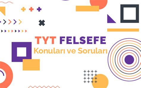 Tyt Felsefe Konular Ve Soru Da L Mlar Gencizbiz