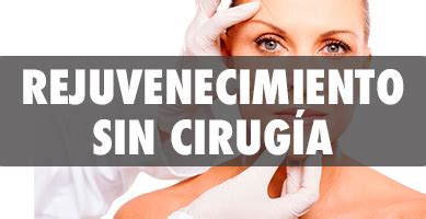 Rejuvenecimiento Facial Sin Cirug A Cali Cirujanos Certificados