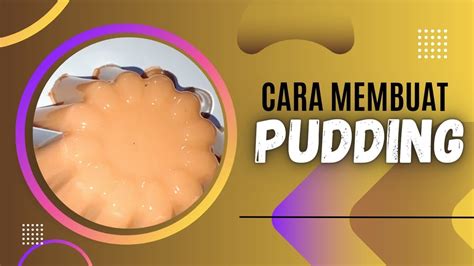 CARA MEMBUAT PUDDING Ifa Chelseana YouTube