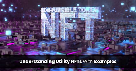 Understanding Utility Nfts With Examples