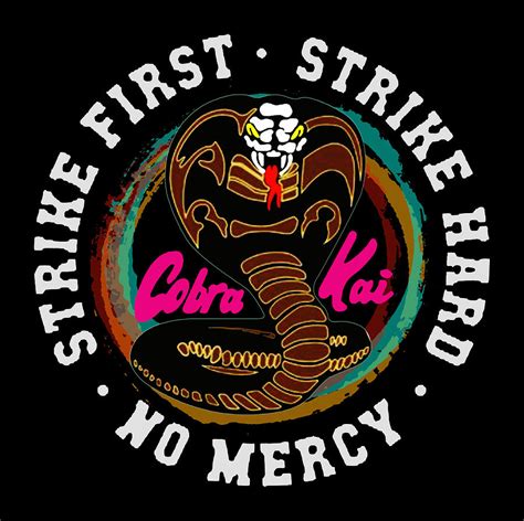 Cobra Kai Strike First Strike Hard No Mercy Digital Art By Agus Wahono