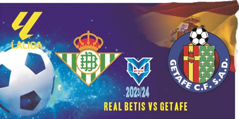 Prediksi Real Betis Vs Getafe 5 Februari 2024