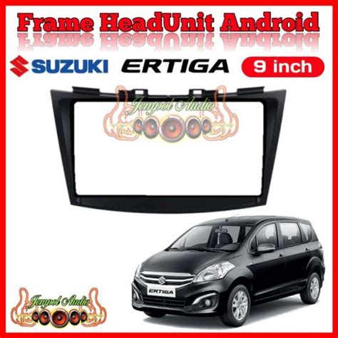 Jual Frame Head Unit Android Inch Ertiga Swift Di Seller