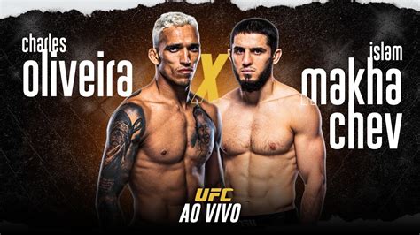 Caharles Oliveira Do Bronx X Islam Makhachev Ao Vivo Ufc Ao Vivo