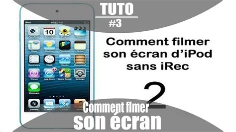 Tuto Comment Filmer Son Cran D Iphone Ios Ios Youtube