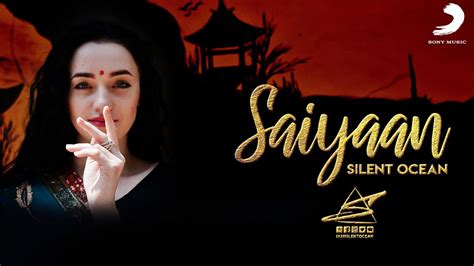 Saiyaan Lofi Flip Official Remix Silent Ocean Kailas Kher Sony