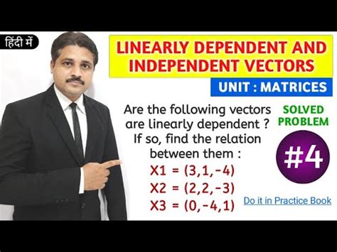 Linearly Dependent And Independent Vectors Solved Problem Unit