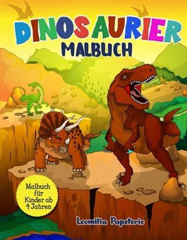 Dinosaurier Malbuch Das Dino Malbuch F R Kinder Ab Jahren