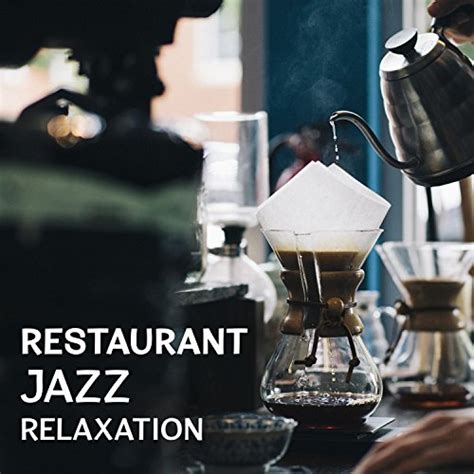 Amazon Musicでeasy Jazz Instrumentalsのrestaurant Jazz Relaxation