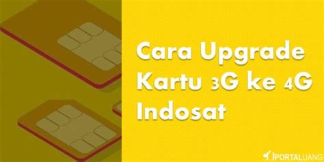 Cara Upgrade Kartu G Ke G Indosat Sendiri Manual Tanpa