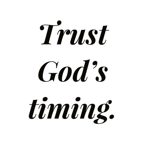 Trust God S Timing Pictures Photos And Images For Facebook Tumblr