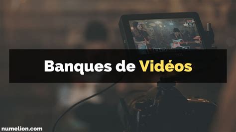 Banques De Vidéo Gratuites Et Libres De Droits Liste Complète