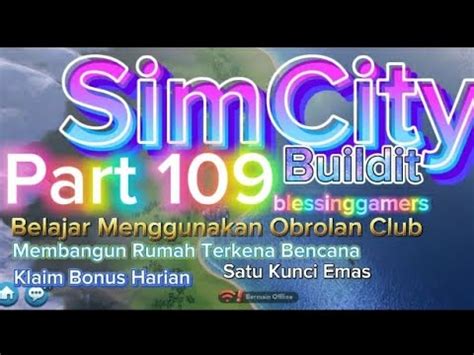 Belajar Bermain Game SimCity Buildit Part 109 Full Video Memulai