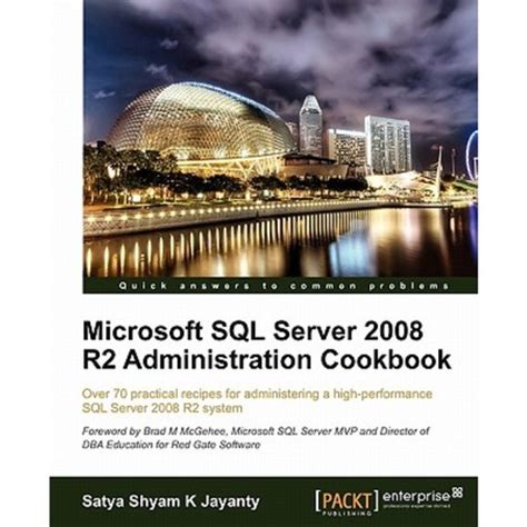 Microsoft SQL Server 2008 R2 Administration Cookbook Paperback Packt