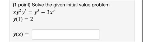 Solved 1 Point Solve The Given Initial Value Problem