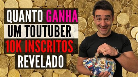 QUANTO GANHA UM YOUTUBER DE 10 MIL INSCRITOS Valores Reais 2020