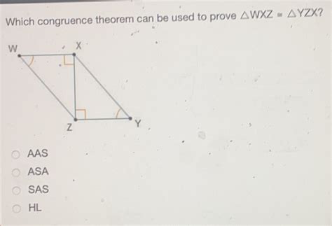 Solved Which Congruence Theorem Can Be Used To Prove Wx[geometry] Gauthmath