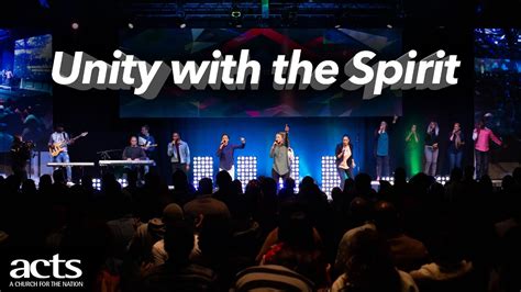 Unity With The Spirit Acts Church Worship Youtube