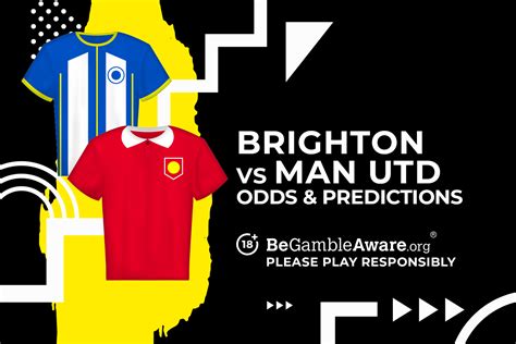 Brighton vs Manchester United prediction, odds and betting tips | talkSPORT