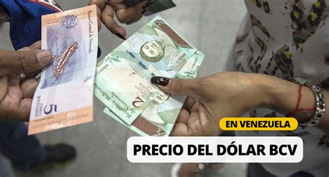 Cuál es el precio del dólar BCV AHORA Conozca la tasa oficial del