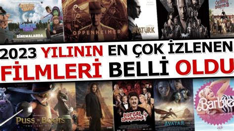 2023 yılının en çok izlenen filmleri belli oldu